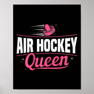 Air Hockey Queen Design For A Air Hockey Expert Poster