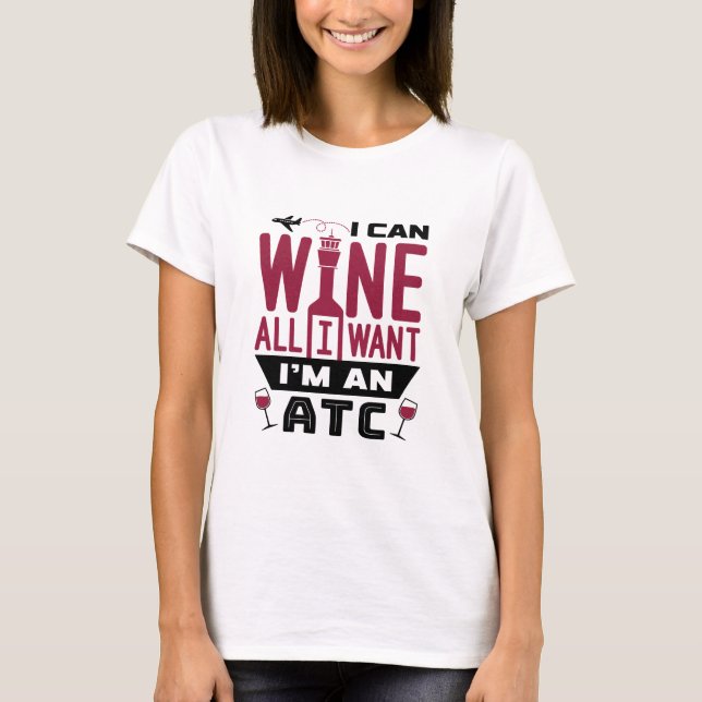 Air Traffic Controller Control ATC Funny Wine T-Shirt (Front)