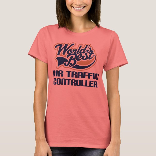 Air Traffic Controller Gift (Worlds Best) T-Shirt (Front)