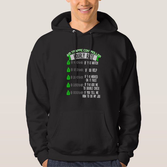 Air Traffic Controller Hourly Rate Atc Hoodie (Front)