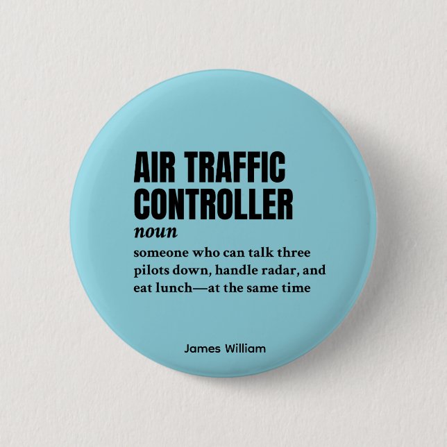 Air Traffic Controller – Tower Humour Definition 6 Cm Round Badge (Front)