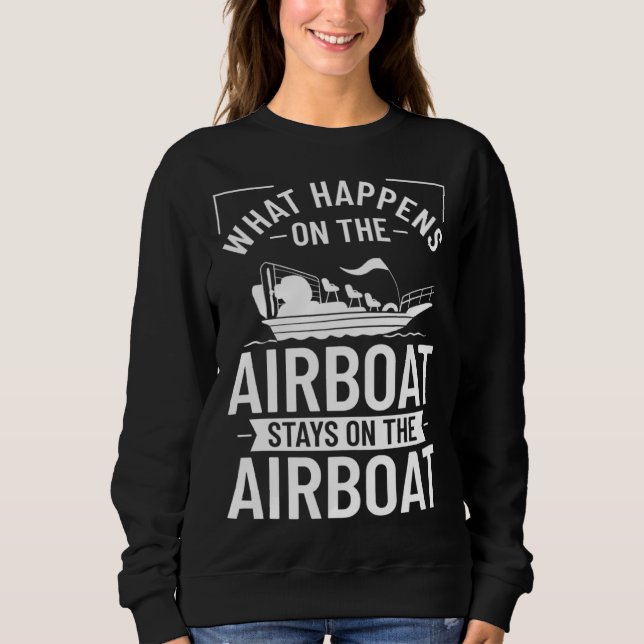 Airboat Fanboat Rc Hydroplane Racing Swamp Boat Ri Sweatshirt (Front)