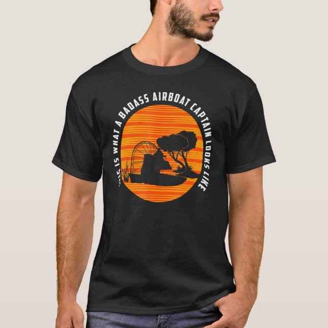 Airboating Badass Airboat Captain T-Shirt (Front)