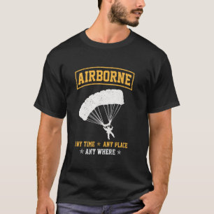 Airborne Any Time Any Place Anywhere Paratrooper V T-Shirt