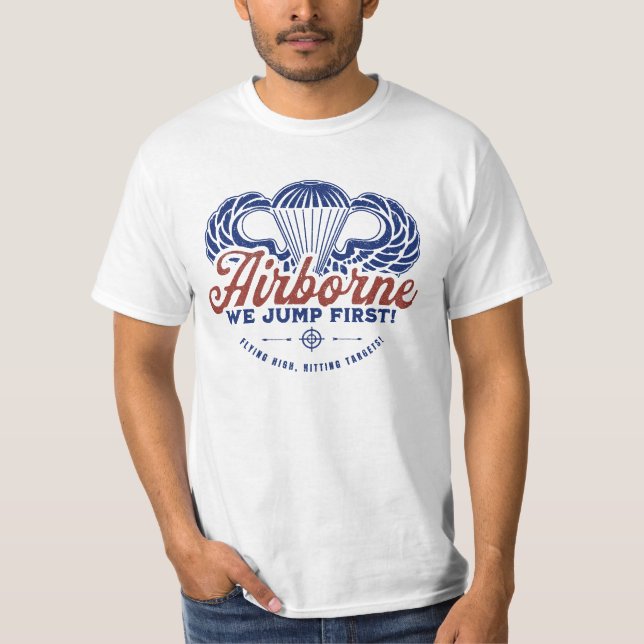 Airborne - We Jump First!  T-Shirt (Front)