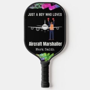Aircraft Marshaller Just a boy Funny Saying Quotes Pickleball Paddle