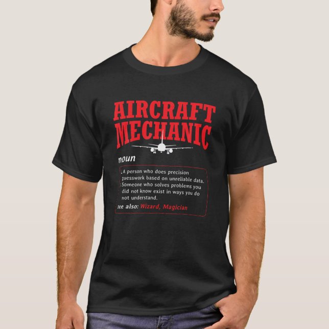 Aircraft Mechanic Definition Aeroplane Aircraft Me T-Shirt (Front)