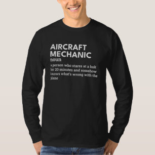 Aircraft Mechanic Definition – Aviation Humour T-Shirt