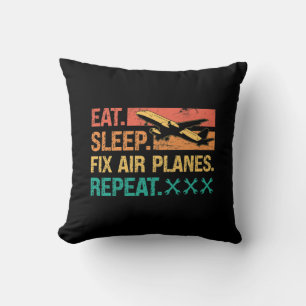 Aircraft Mechanic Eat Sleep Fix Air Planes Repeat Cushion