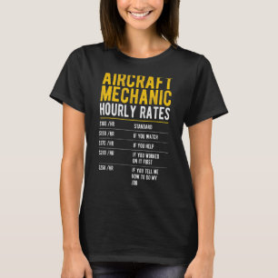 Aircraft Mechanic Hourly Rate Design For A Aircraf T-Shirt