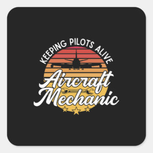 Aircraft Mechanic Keeping Pilots Alive Retro Fix Square Sticker