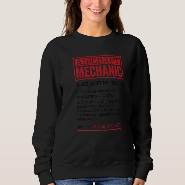 Aircraft Mechanic Person Who Solves Problems Aviat Sweatshirt (Front)