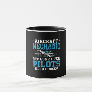 Aircraft Mechanic Pilots Heroes Plane Aviation Mug