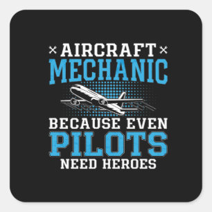 Aircraft Mechanic Pilots Heroes Plane Aviation Square Sticker