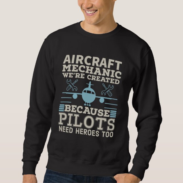 Aircraft Mechanic T-Shirt Sweatshirt (Front)