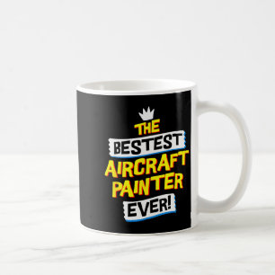Aircraft Painter, Funny Airplane Paint Job Occupat Coffee Mug