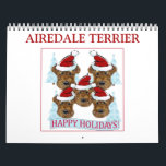 AIREDALE TERRIER  CALENDAR<br><div class="desc">BEAUTIFUL AIREDALE TERRIER ART!</div>