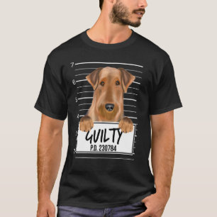 Airedale Terrier Mugshot Guilty Dog T-Shirt