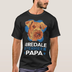 Airedale Terrier Papa Dog Dad Airedale Terrier  1 T-Shirt