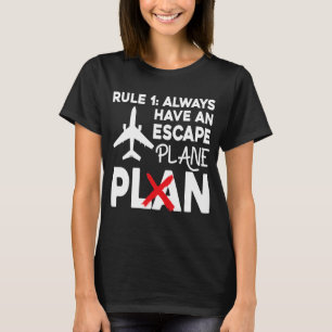 Airline Pilot Pun Escape Plane Aircraft Pilot 3 T-Shirt