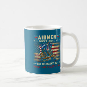 Airmen don't brag proud air force aunt family matc coffee mug