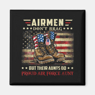 Airmen don't brag proud air force aunt family matc magnet