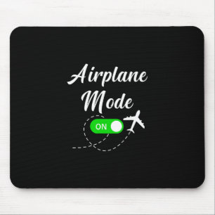 Airplane Mode Funny Travel Pilot Plane Vacation  Mouse Pad