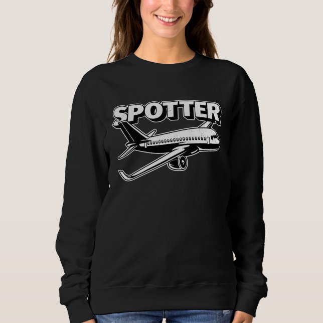 Airplane Spotter Pilot Aviator Flying Planes Sweatshirt (Front)