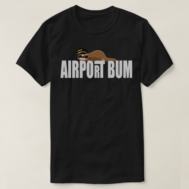 Airport Bum Aviation Apparel For The Pilot & Frequ T-Shirt (Design Front)