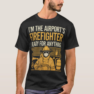 Airport Firefighter Fire Rescue Fireman T-Shirt
