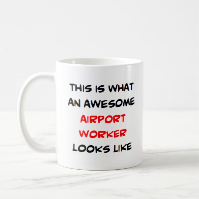 airport worker, awesome coffee mug (Left)