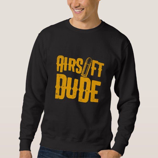 Airsoft Player Team Sport Competition  6 Sweatshirt (Front)