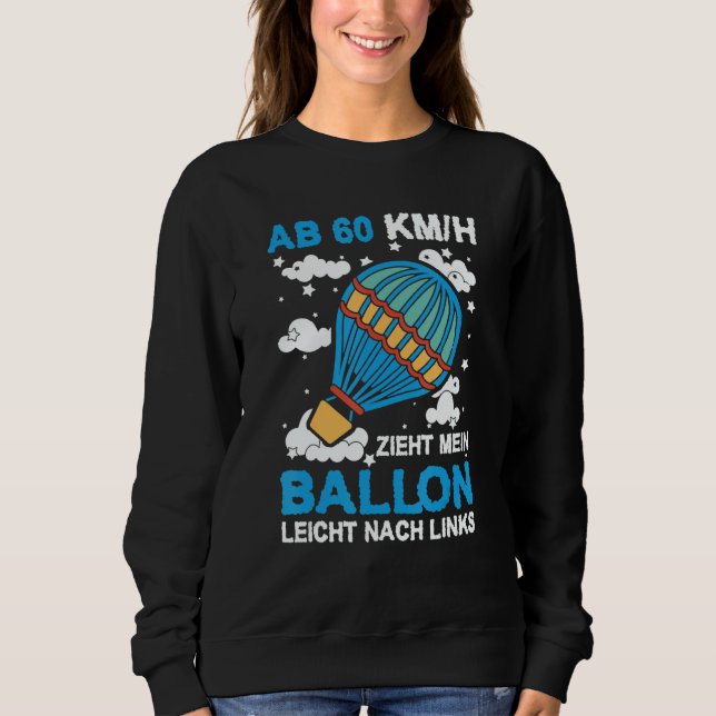 Airtime Is My Happy Time Hot Air Balloon Drive Bal Sweatshirt (Front)