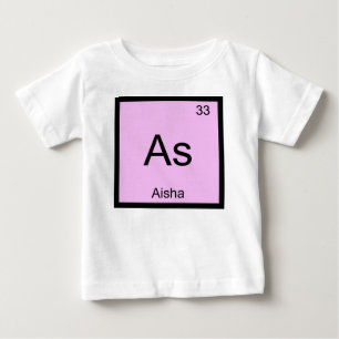 Aisha Name Chemistry Element Periodic Table Baby T-Shirt