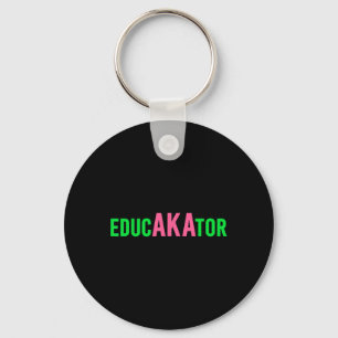 Aka Educator Funny Educators And Teacher Crew Scho Key Ring