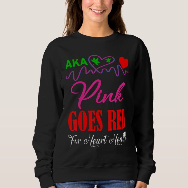 Aka Pink Goes Red For Heart Health Pretty Girl In  Sweatshirt (Front)