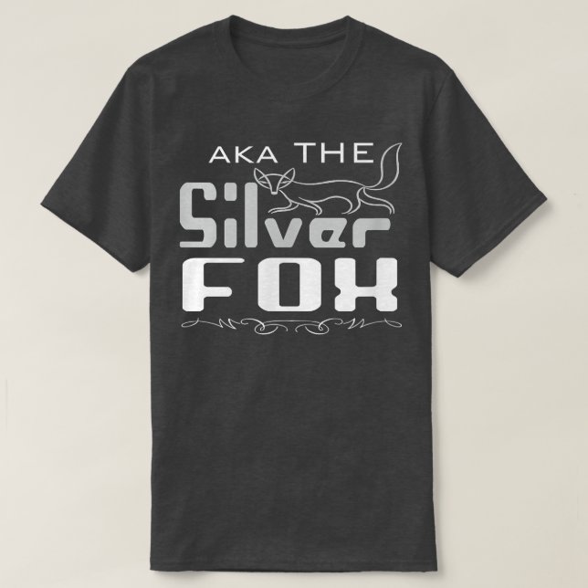 Aka The Silver Fo For Seniors & Boomers 68  T-Shirt (Design Front)