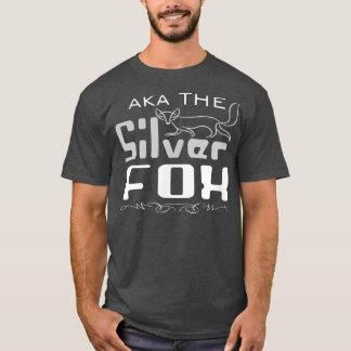 Aka The Silver Fo For Seniors & Boomers 68  T-Shirt