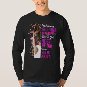 Akita Are A Girls Best Friend Dog Mama Mum Mum T-Shirt