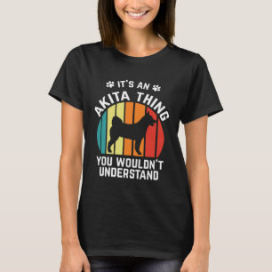 Akita Dog  It´s A Akita Thing Retro T-Shirt