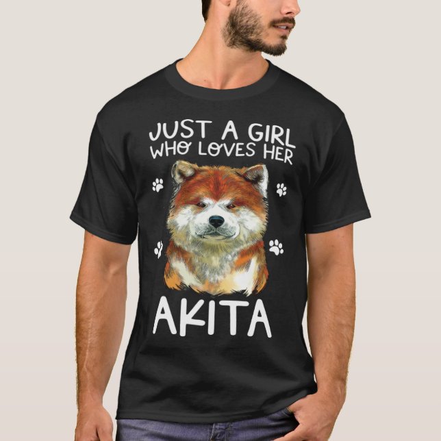 Akita Dog Just A Girl Who Loves Her Akita T-Shirt (Front)