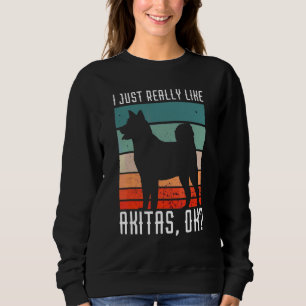 Akita I Just Really Retro Vintage Shiba Inu Dog Ak Sweatshirt