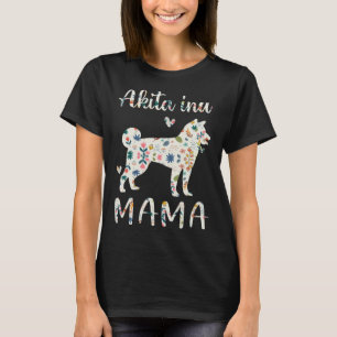 Akita Inu Mama Floral Dog Mom Love T-Shirt