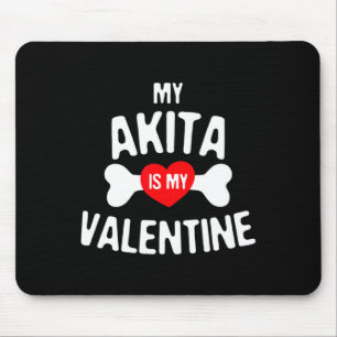 Akita Is My Valentine Akita Inu Dog  Mouse Pad