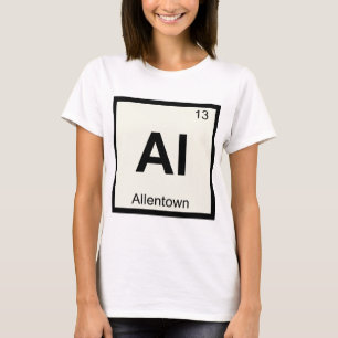 Al - Allentown Pennsylvania Chemistry Symbol T-Shirt