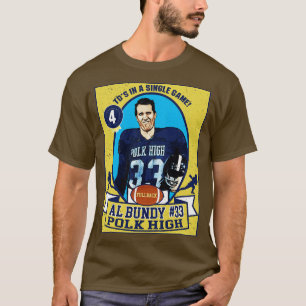 Al Bundy  Trading d T-Shirt