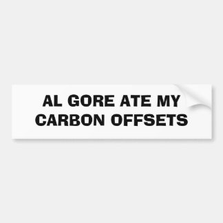 AL GORE ATE MY CARBON OFFSETS BUMPER STICKER