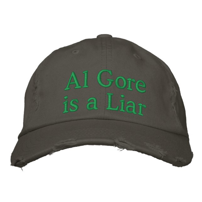 Al Gore is a LIAR Embroidered Hat (Front)