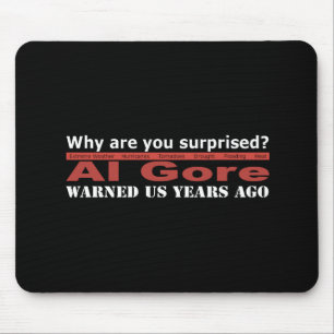 Al Gore Warned Us Mouse Pad