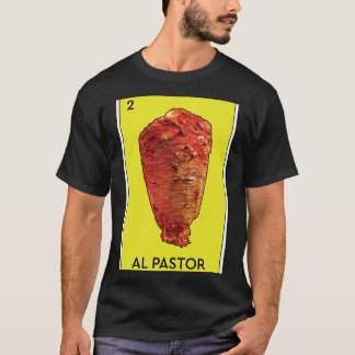 Al Pastor Loteria Mexican Game Funny Carne Asada T T-Shirt